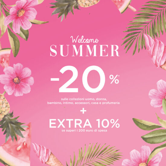 WELCOME SUMMER! -20% SU TUTTO + EXTRA 10% 