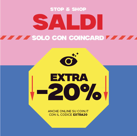 EXTRA -20% SUI SALDI SOLO CON COINCARD