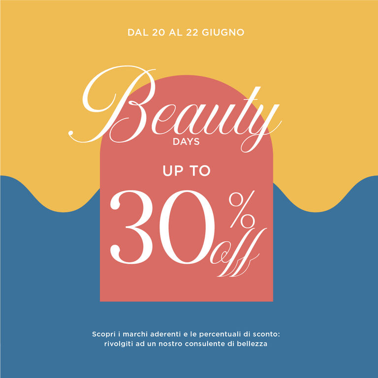 BEAUTY DAYS! UP TO 30% SULLA PROFUMERIA