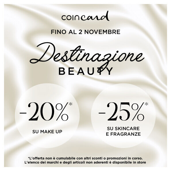 -20% SU MAKE UP -25% SU SKINCARE E FRAGRANZE CON COINCARD